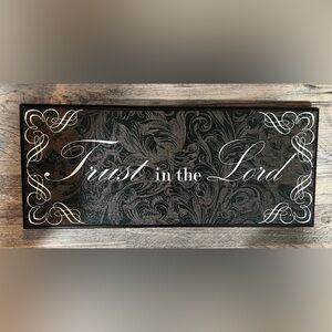 Trust in the Lord Wall Sign - Black and White